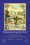 Domesticating the West cover