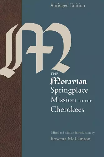 The Moravian Springplace Mission to the Cherokees cover