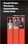 Front-Page Women Journalists, 1920-1950 cover