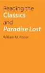 Reading the Classics and Paradise Lost cover