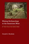 Mining Archaeology in the American West cover