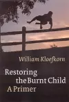 Restoring the Burnt Child cover