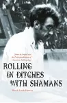 Rolling in Ditches with Shamans cover