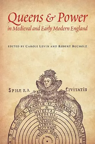 Queens and Power in Medieval and Early Modern England cover