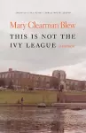 This Is Not the Ivy League cover