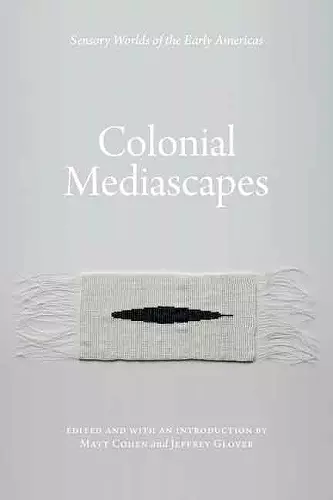 Colonial Mediascapes cover