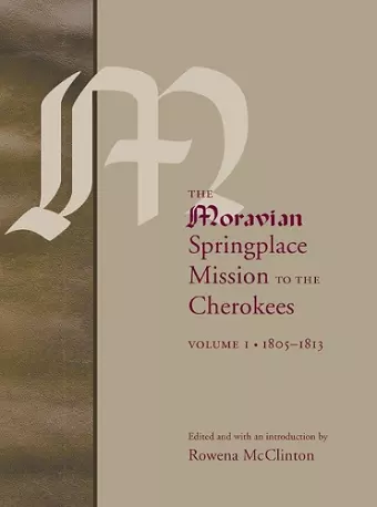 The Moravian Springplace Mission to the Cherokees, 2-volume set cover