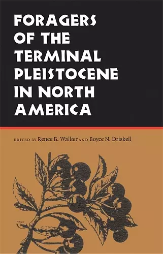 Foragers of the Terminal Pleistocene in North America cover