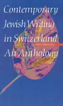 Contemporary Jewish Writing in Switzerland cover