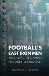 Football's Last Iron Men cover