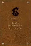 The Life of Hon. William F. Cody, Known as Buffalo Bill cover