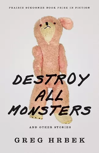 Destroy All Monsters, and Other Stories cover