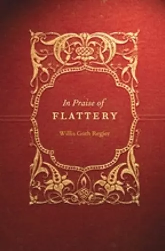 In Praise of Flattery cover