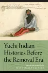 Yuchi Indian Histories Before the Removal Era cover