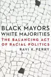 Black Mayors, White Majorities cover