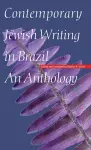 Contemporary Jewish Writing in Brazil cover