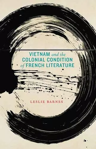 Vietnam and the Colonial Condition of French Literature cover