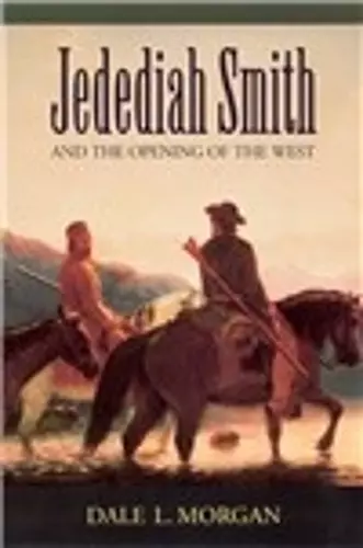 Jedediah Smith and the Opening of the West cover