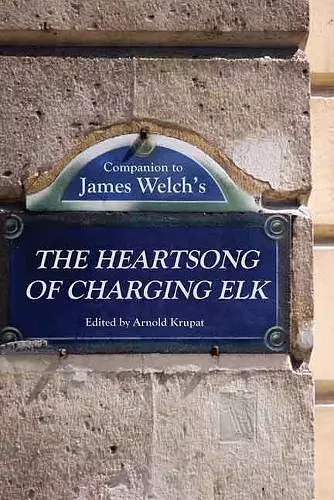 Companion to James Welch's The Heartsong of Charging Elk cover