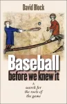 Baseball before We Knew It cover