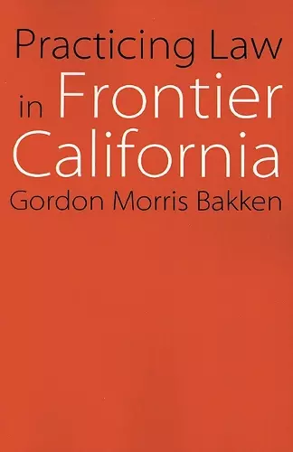 Practicing Law in Frontier California cover