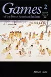 Games of the North American Indian, Volume 2 cover