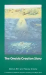 The Oneida Creation Story cover