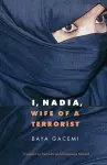 I, Nadia, Wife of a Terrorist cover