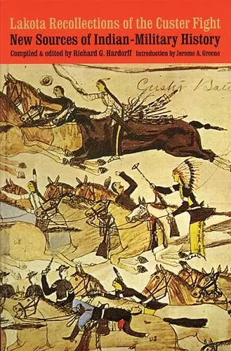 Lakota Recollections of the Custer Fight cover