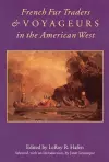 French Fur Traders and Voyageurs in the American West cover