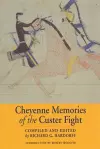 Cheyenne Memories of the Custer Fight cover