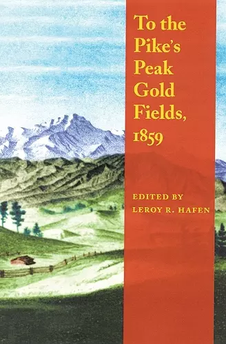 To the Pike's Peak Gold Fields, 1859 cover