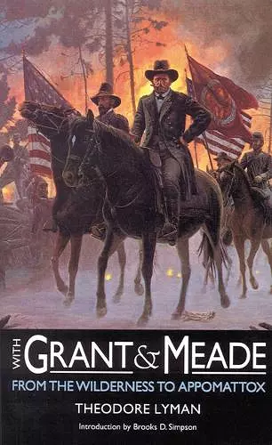 With Grant and Meade from the Wilderness to Appomattox cover