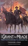 With Grant and Meade from the Wilderness to Appomattox cover