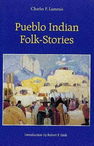 Pueblo Indian Folk-Stories cover