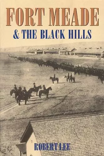 Fort Meade and the Black Hills cover