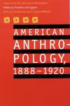 American Anthropology, 1888-1920 cover