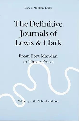 The Definitive Journals of Lewis and Clark, Vol 4 cover