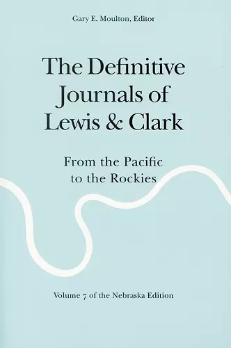 The Definitive Journals of Lewis and Clark, Vol 7 cover