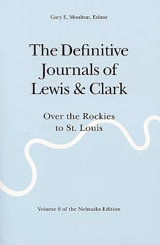 The Definitive Journals of Lewis and Clark, Vol 8 cover