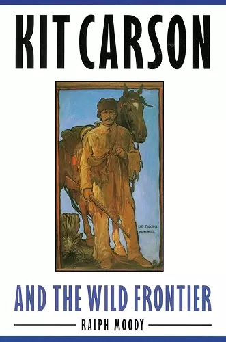 Kit Carson and the Wild Frontier cover