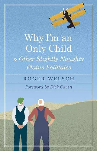 Why I'm an Only Child and Other Slightly Naughty Plains Folktales cover