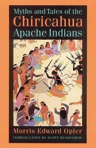 Myths and Tales of the Chiricahua Apache Indians cover