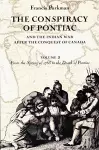 The Conspiracy of Pontiac and the Indian War after the Conquest of Canada, Volume 2 cover