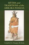 Myths and Traditions of the Arikara Indians cover