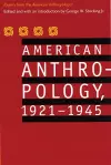 American Anthropology, 1921-1945 cover