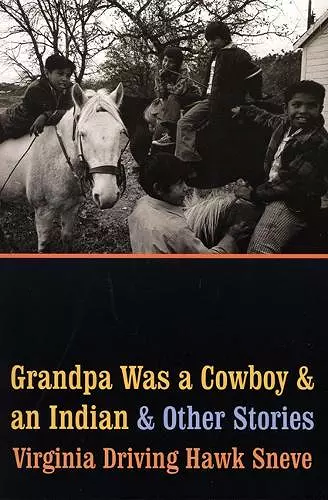 Grandpa Was a Cowboy and an Indian and Other Stories cover