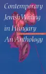 Contemporary Jewish Writing in Hungary cover