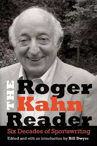 The Roger Kahn Reader cover