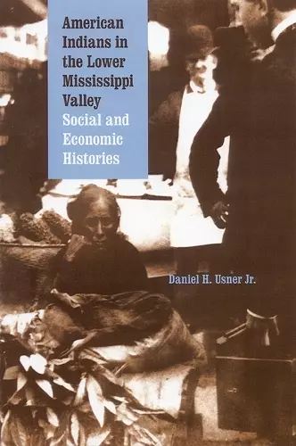 American Indians in the Lower Mississippi Valley cover